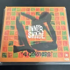インナーシェイド/フォー・コーナーズ