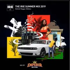 THE IRIE SUMMER MIX 2019 EMPEROR