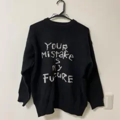 YOUR MISTAKE IS MY FUTURE ニットセーター