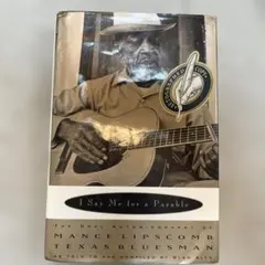 I Say Me for a Parable - Mance Lipscomb