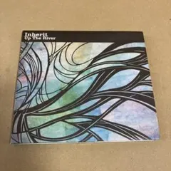 「Up The River」 Inherit