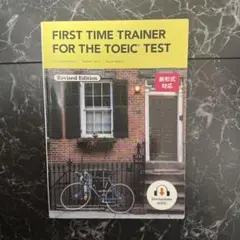FIRST TIME TRAINER FOR THE TOEIC TEST