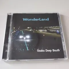Osaka Deep South WonderLand CD