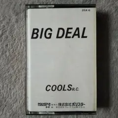 COOLS R.C、カセットテープ、歌詞カード付き、BIG DEAL、です。