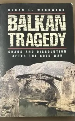 Susan L. Woodward Balkan Tragedy