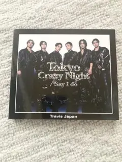 Tokyo Crazy Night/Say I do - メルカリ