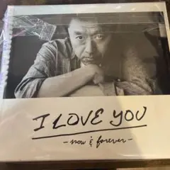 I LOVE YOU-now&forever-