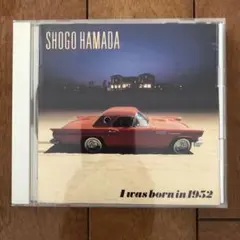SHOGO HAMADA I was born in 1952 CD