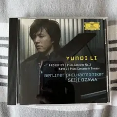 ユンディ・リ　小澤征爾　ベルリンフィル　プロコフィエフ　ラヴェル　ピアノ協奏曲