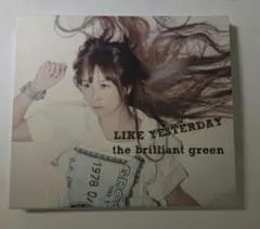LIKE YESTERDAY」 the brilliant green