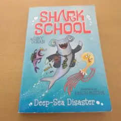 【洋書】 SHARK SCHOOL #1 Deep-Sea Disaster