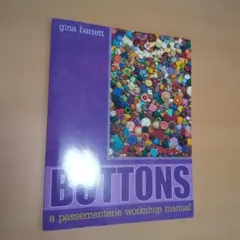 BUTTONS: a passementerie workshop manual