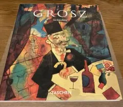 【英語】Grosz by Ivo Kranzfelder TASCHEN 美術書