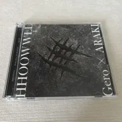 Gero x Araki HHOOWWLL CD