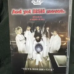 未開封/ 匿名配送】BiSH And yet BiSH moves. DVD - メルカリ