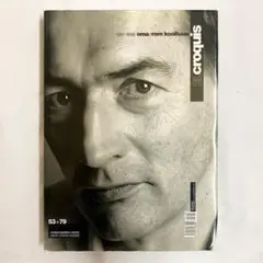 【EL Croquis】エル・クロッキー レム・コールハース特集号【OMA】 El Croquis 131/32: Rem Koolhaas-OMA I (English and Spanish