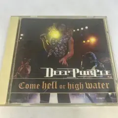 Deep Purple Come hell or high water