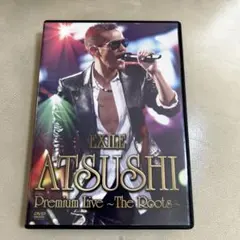 EXILE ATSUSHI/EXILE ATSUSHI Premium Liv…