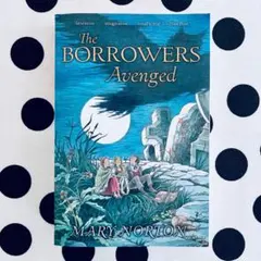 The Borrowers Avenged Mary Norton 英語小説