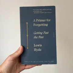 A Primer for Forgetting by Lewis Hyde