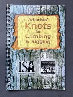 Arborists' Knots for Climbing & Rigging