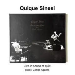 キケ・シネシ Live in sense of quiet カルロス・アギーレ