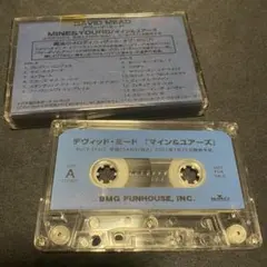デヴィッド・ミード マイン＆ユアーズ カセットテープ