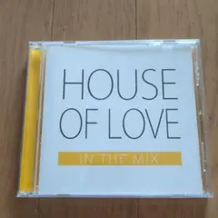 HOUSE OF LOVE IN THE MIX