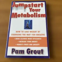 Jumpstart Your Metabolism by Pam Grout