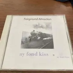 Fairground Attraction / ay fond kiss