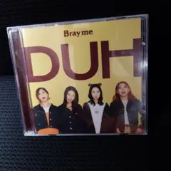 Bray me DUH CD+DVD 限定盤
