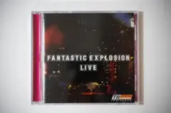 FANTASTIC EXPLOSION / LIVE CD