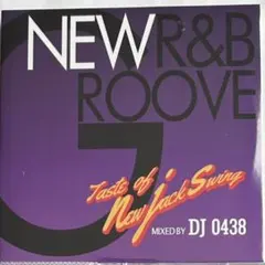 NEW R&B GROOVE (Mix CD)