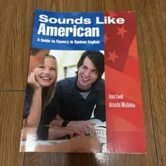 Sounds Like American: A Guide to Fluency
