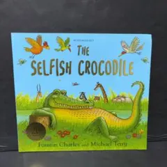 英語本 絵本 The Selfish Crocodile 児童書 知育