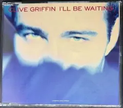CLIVE GRIFFIN / I'LL BE WAITING / CDS