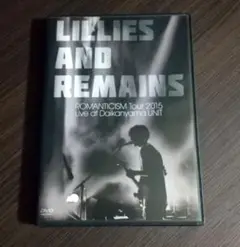 LILLIES AND REMAINS / ROMANTICISM Tour