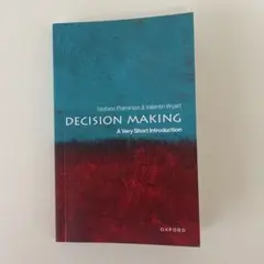 Decision Making: Very Short Introduction