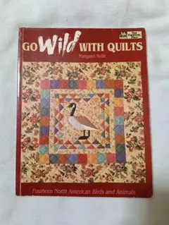 Go Wild With Quilts Margaret Rolfe　キルト