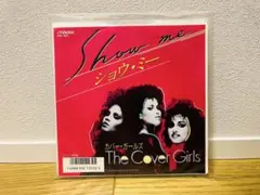 The Cover Girls – Show Me 7インチ