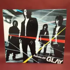 GLAY: Ashes.EP