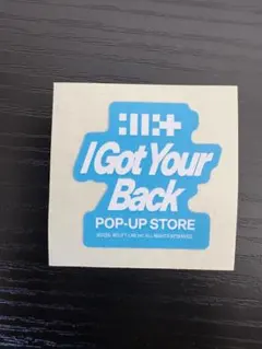I Got Your Back POP-UP STORE ステッカー