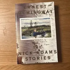 THE NICK ADAMS STORIES アーネスト・ヘミングウェイ　洋書