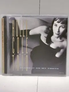 Holly Cole Trio / Blame It On My Youth