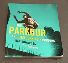 The Parkour & Freerunning Handbook パルクール