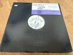 GURU feat Chaka Khan/WATCH WHAT YOU SAY