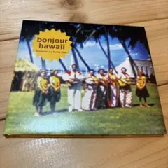 Bonjour Hawaii / produced by Kama Aina