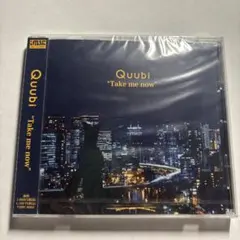 Quubi 「Take me now」