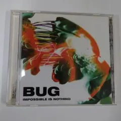BUG IMPOSSIBLE IS NOTHING