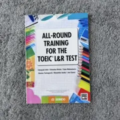 ALL-ROUND TRAINING FOR THE TOEIC L&R TE…